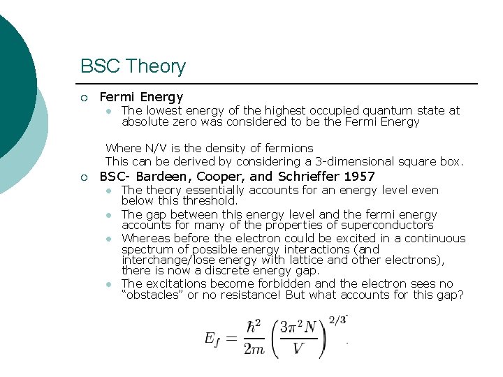 BSC Theory ¡ Fermi Energy l The lowest energy of the highest occupied quantum
