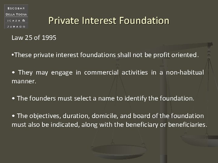 Private Interest Foundation Law 25 of 1995 • These private interest foundations shall not