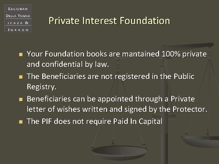 Private Interest Foundation n n Your Foundation books are mantained 100% private and confidential