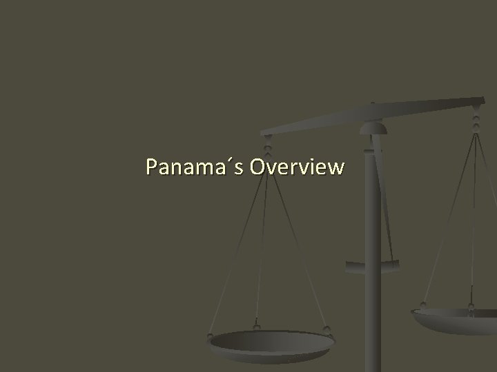 Panama´s Overview 