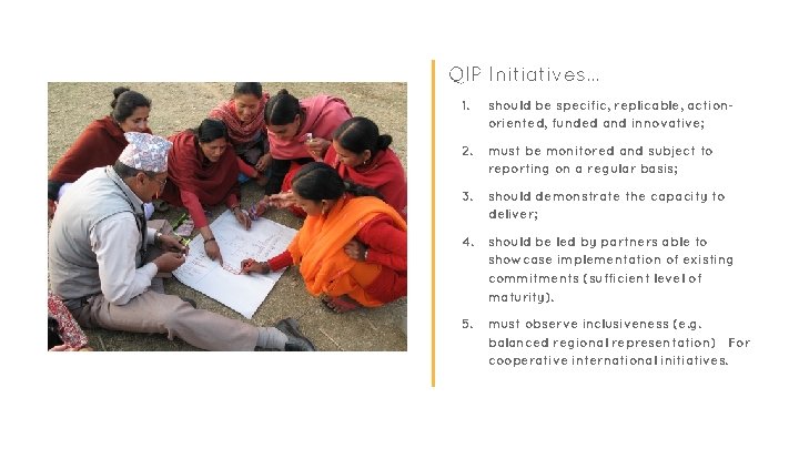 QIP Initiatives. . . 1. should be specific, replicable, actionoriented, funded and innovative; 2.