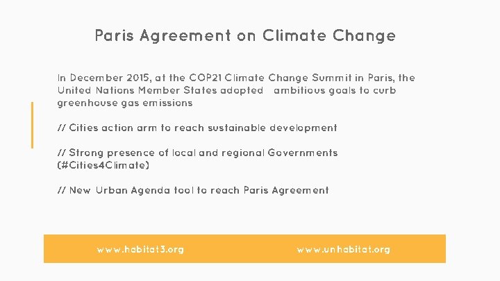 Paris Agreement on Climate Change In December 2015, at the COP 21 Climate Change