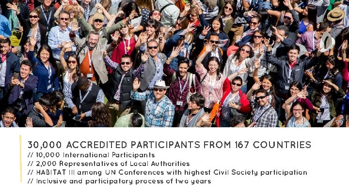 30, 000 ACCREDITED PARTICIPANTS FROM 167 COUNTRIES // // 10, 000 International Participants 2,