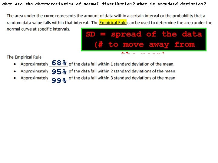 What are the characteristics of normal distribution? What is standard deviation? 68% 95% 99%