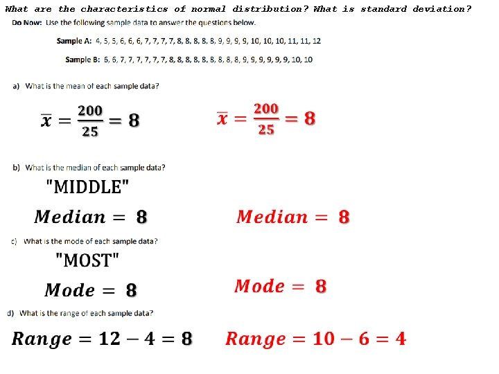 What are the characteristics of normal distribution? What is standard deviation? PAGE 10 