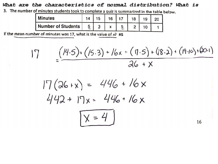 What are the characteristics of normal distribution? What is standard deviation? 