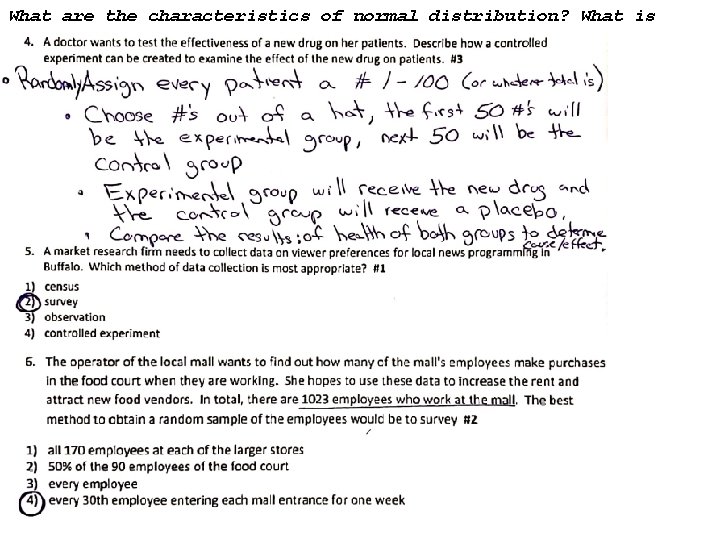 What are the characteristics of normal distribution? What is standard deviation? 