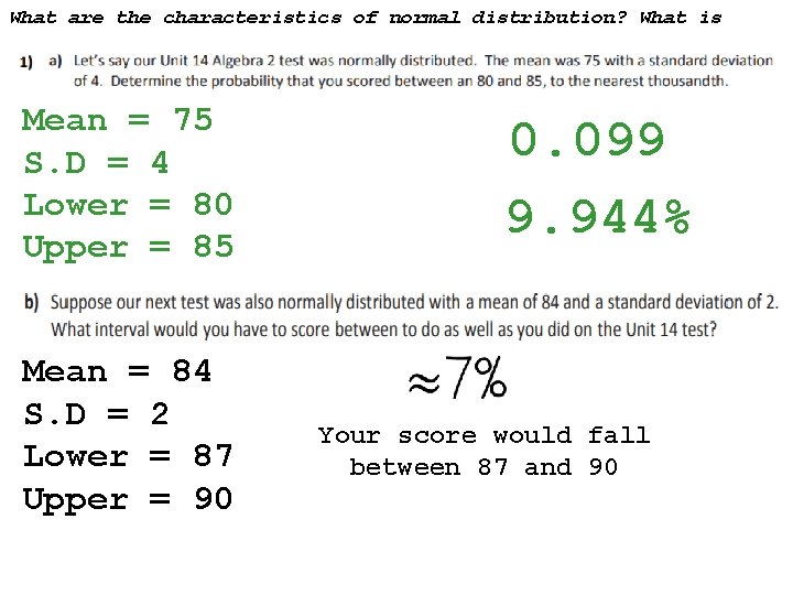 What are the characteristics of normal distribution? What is standard deviation? Mean = 75