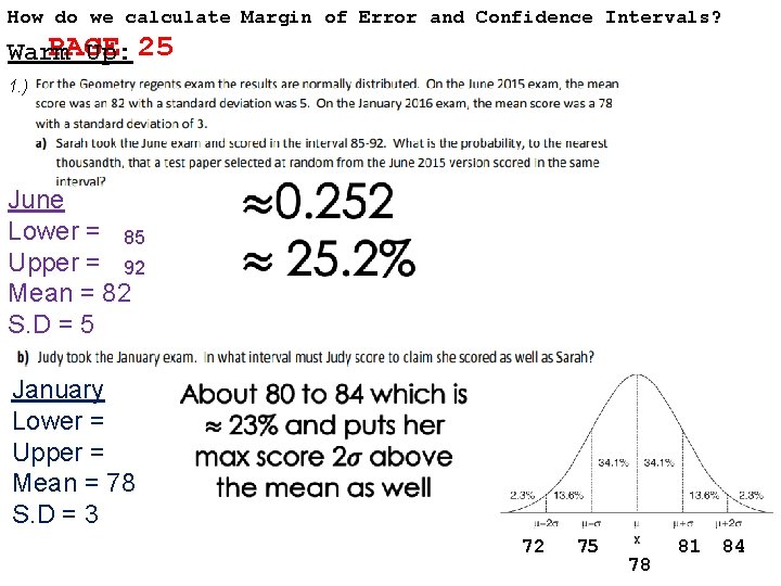 How do we calculate Margin of Error and Confidence Intervals? PAGE Warm Up: 25
