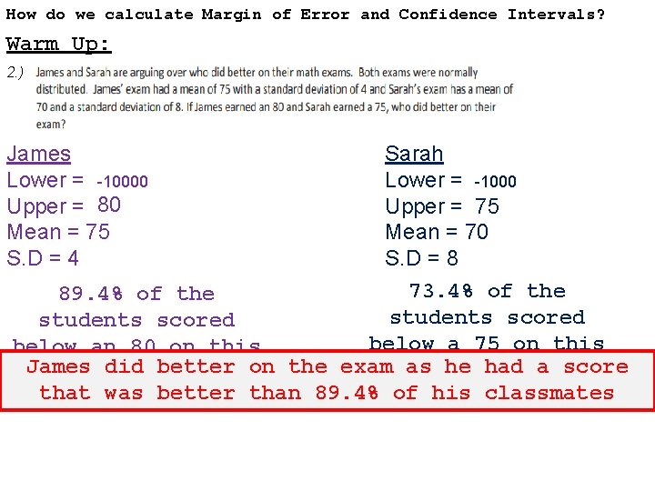 How do we calculate Margin of Error and Confidence Intervals? Warm Up: 2. )