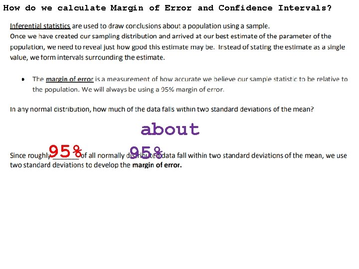 How do we calculate Margin of Error and Confidence Intervals? 95% about 95% 