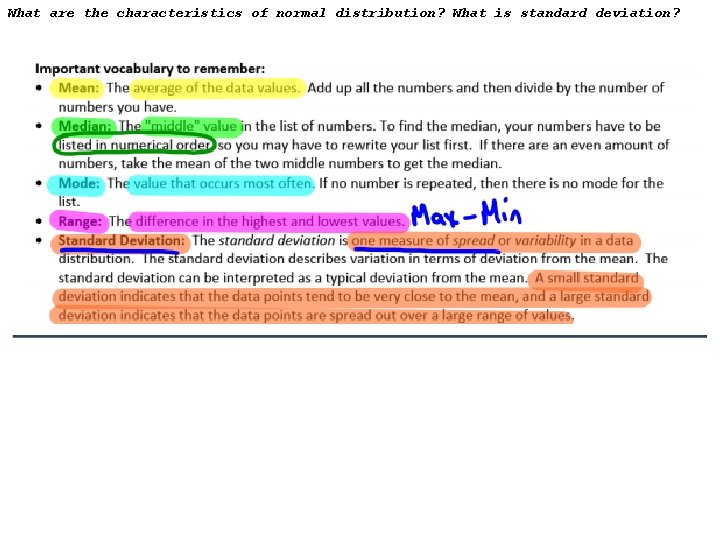 What are the characteristics of normal distribution? What is standard deviation? 