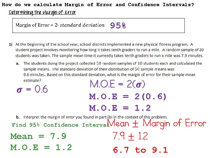 How do we calculate Margin of Error and Confidence Intervals? 95% Find 95% Confidence