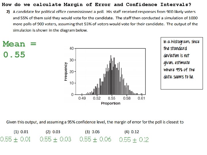 How do we calculate Margin of Error and Confidence Intervals? Mean = 0. 55