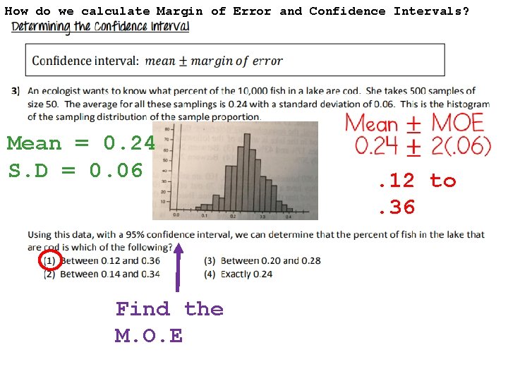 How do we calculate Margin of Error and Confidence Intervals? Mean = 0. 24
