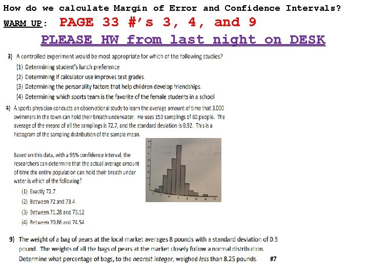 How do we calculate Margin of Error and Confidence Intervals? PAGE 33 #’s 3,