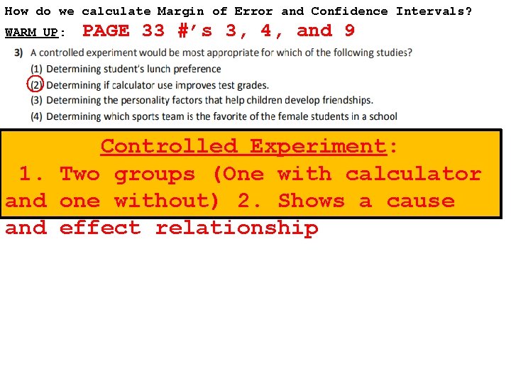 How do we calculate Margin of Error and Confidence Intervals? WARM UP: PAGE 33