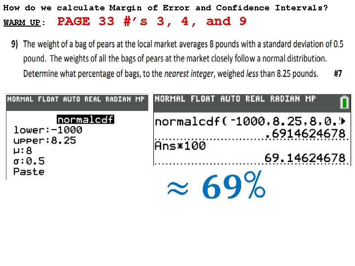 How do we calculate Margin of Error and Confidence Intervals? WARM UP: PAGE 33