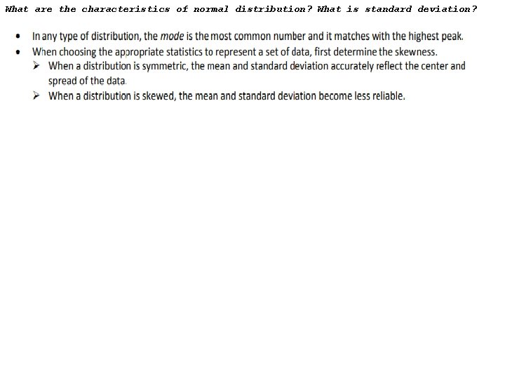 What are the characteristics of normal distribution? What is standard deviation? 
