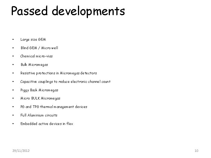 Passed developments • Large size GEM • Blind GEM / Micro well • Chemical