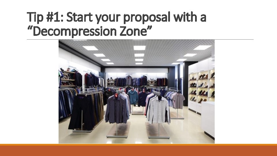 Tip #1: Start your proposal with a “Decompression Zone” 