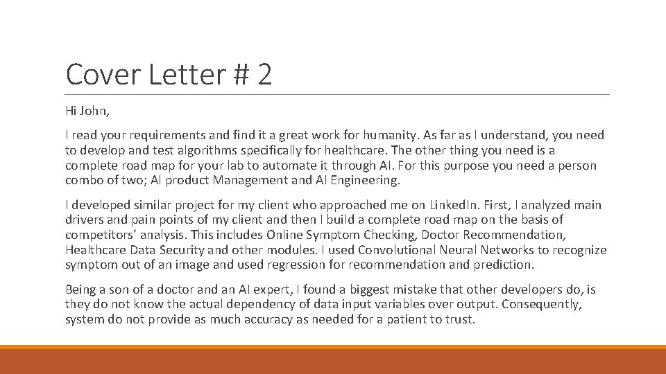 Cover Letter # 2 Hi John, I read your requirements and find it a