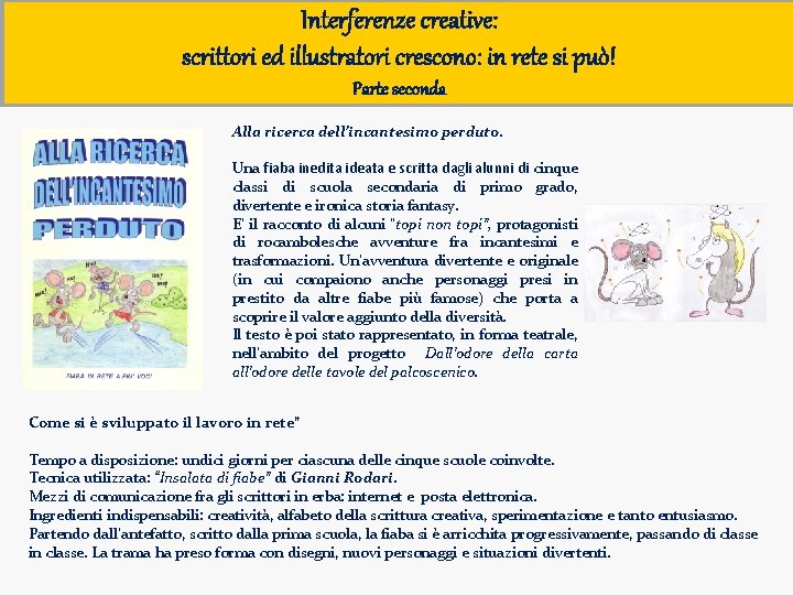 Interferenze creative: scrittori ed illustratori crescono: in rete si può! Parte seconda Alla ricerca