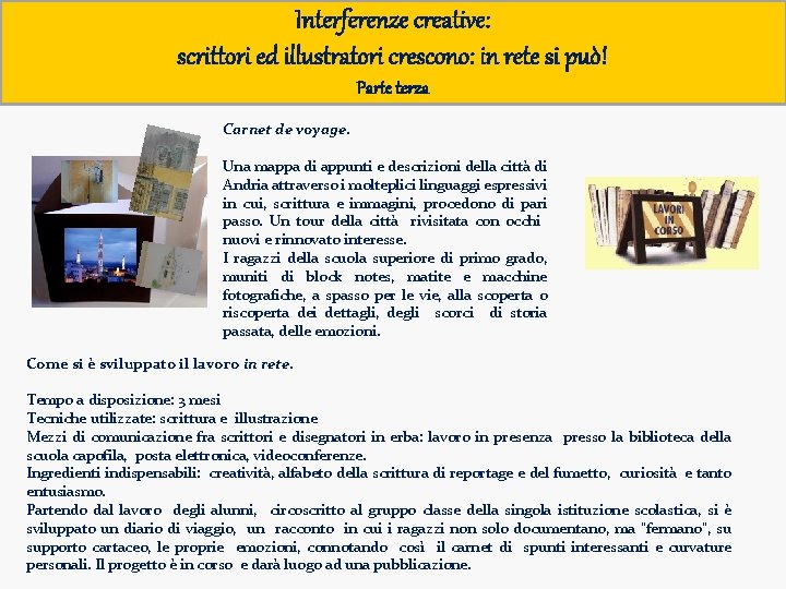 Interferenze creative: scrittori ed illustratori crescono: in rete si può! Parte terza Carnet de