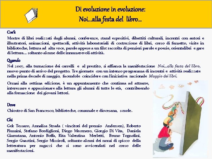 Di evoluzione in evoluzione: Noi. . . alla festa del libro… Cos’è Mostre di