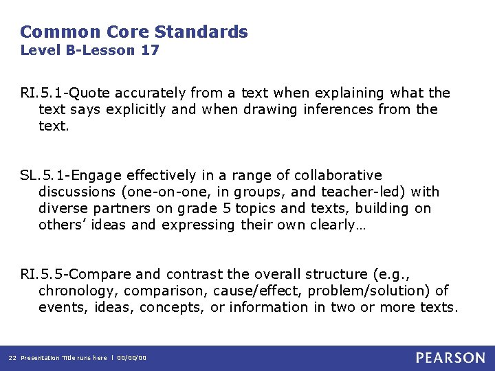 Common Core Standards Level B-Lesson 17 RI. 5. 1 -Quote accurately from a text