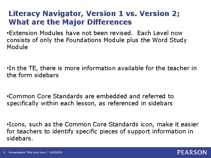 Literacy Navigator, Version 1 vs. Version 2; What are the Major Differences • Extension