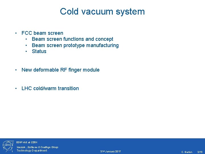 Cold vacuum system • FCC beam screen • Beam screen functions and concept •