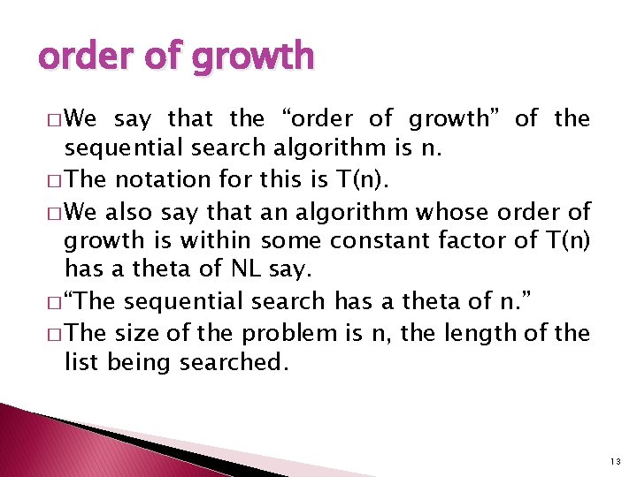 order of growth � We say that the “order of growth” of the sequential order of growth � We say that the “order of growth” of the sequential