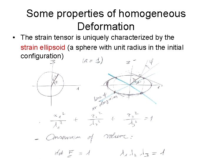 Some properties of homogeneous Deformation • The strain tensor is uniquely characterized by the Some properties of homogeneous Deformation • The strain tensor is uniquely characterized by the