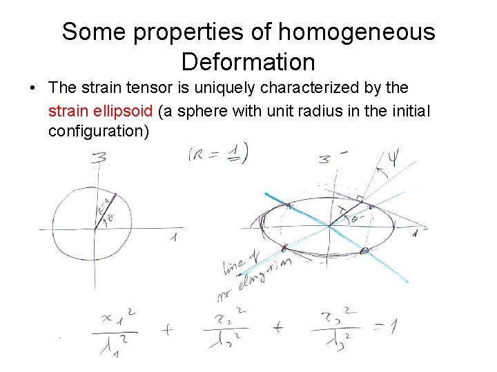 Some properties of homogeneous Deformation • The strain tensor is uniquely characterized by the Some properties of homogeneous Deformation • The strain tensor is uniquely characterized by the