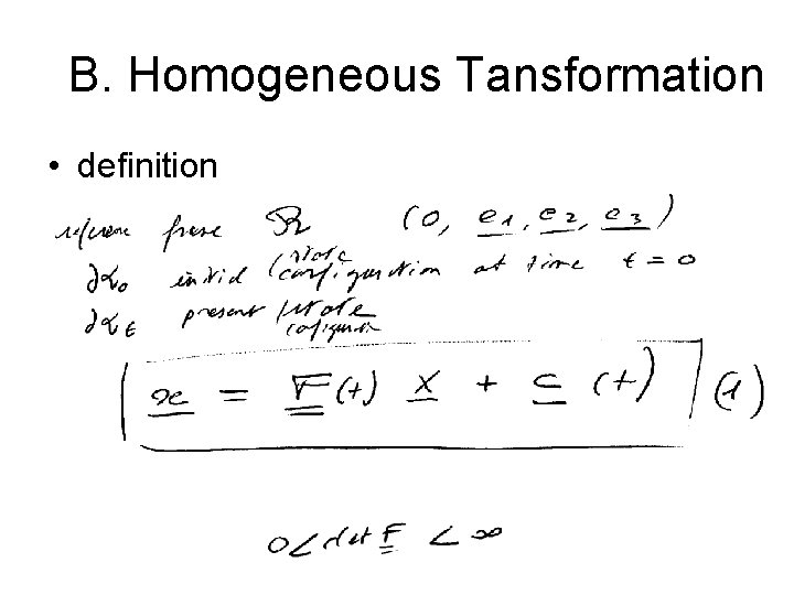 B. Homogeneous Tansformation • definition B. Homogeneous Tansformation • definition