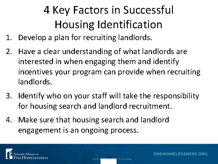 4 Key Factors in Successful Housing Identification 1. Develop a plan for recruiting landlords.
