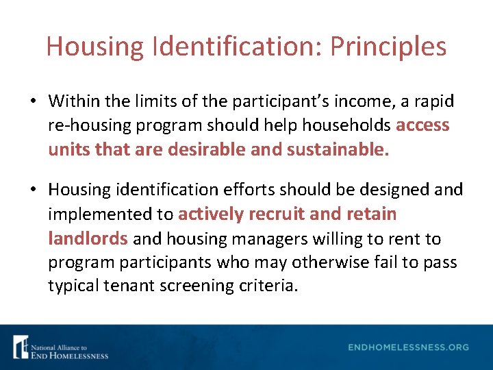 Housing Identification: Principles • Within the limits of the participant’s income, a rapid re-housing