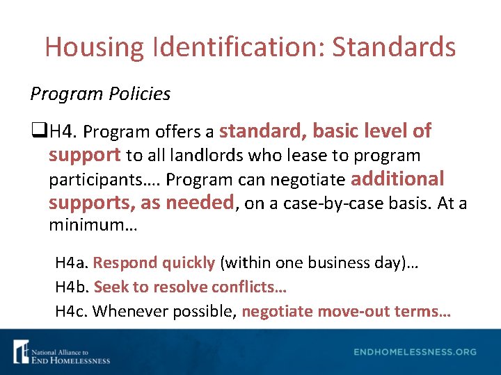 Housing Identification: Standards Program Policies q. H 4. Program offers a standard, basic level