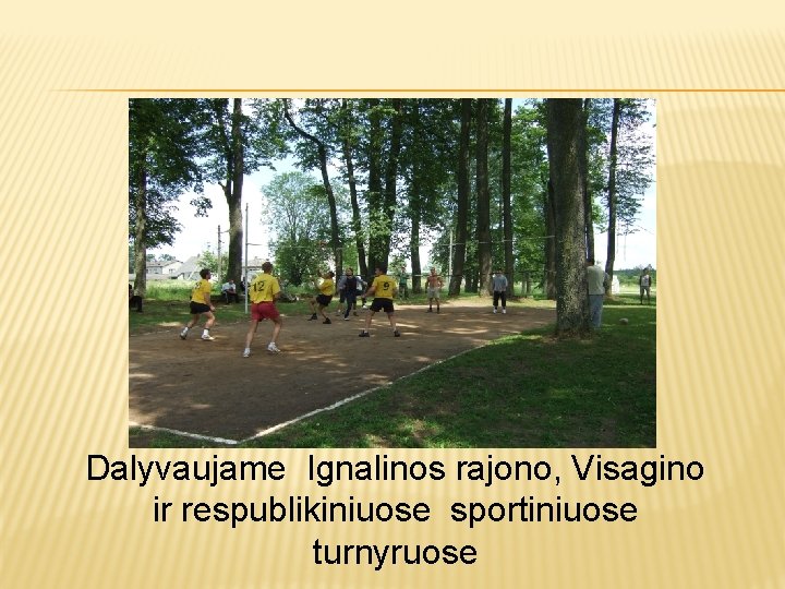 Dalyvaujame Ignalinos rajono, Visagino ir respublikiniuose sportiniuose turnyruose 