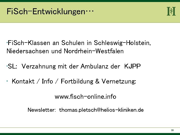 Fi. Sch-Entwicklungen… • Fi. Sch-Klassen an Schulen in Schleswig-Holstein, Niedersachsen und Nordrhein-Westfalen • SL: