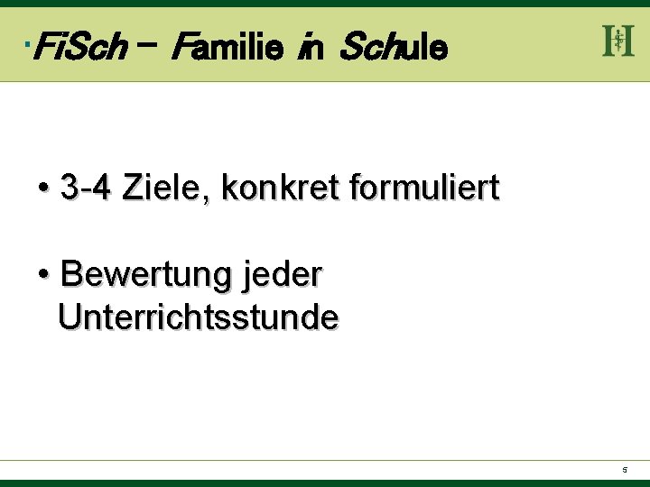  • Fi. Sch – Familie in Schule • 3 -4 Ziele, konkret formuliert