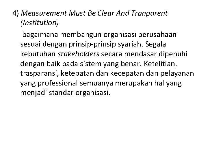 4) Measurement Must Be Clear And Tranparent (Institution) bagaimana membangun organisasi perusahaan sesuai dengan