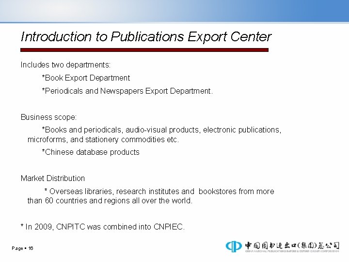 Introduction to Publications Export Center Includes two departments: *Book Export Department *Periodicals and Newspapers