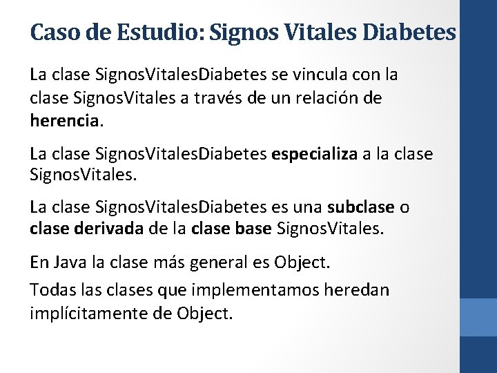 Caso de Estudio: Signos Vitales Diabetes La clase Signos. Vitales. Diabetes se vincula con