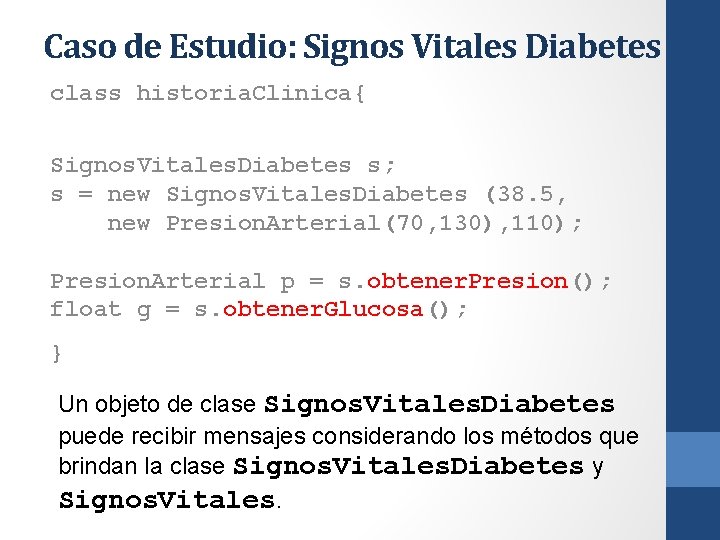Caso de Estudio: Signos Vitales Diabetes class historia. Clinica{ Signos. Vitales. Diabetes s; s