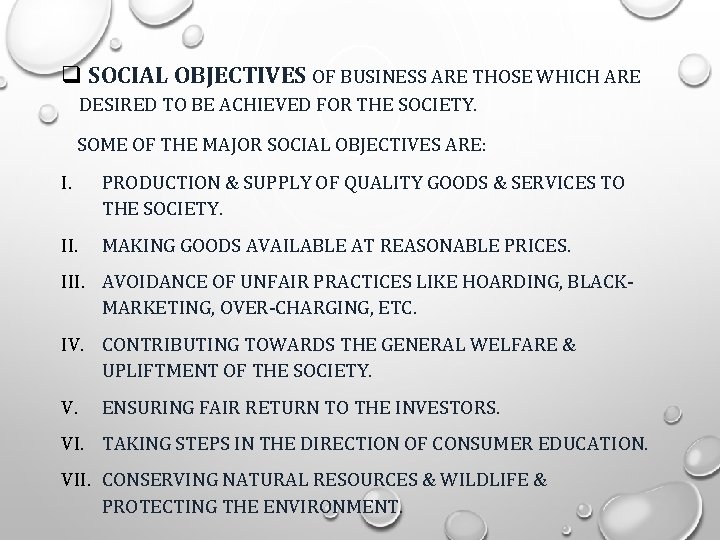 q SOCIAL OBJECTIVES OF BUSINESS ARE THOSE WHICH ARE DESIRED TO BE ACHIEVED FOR