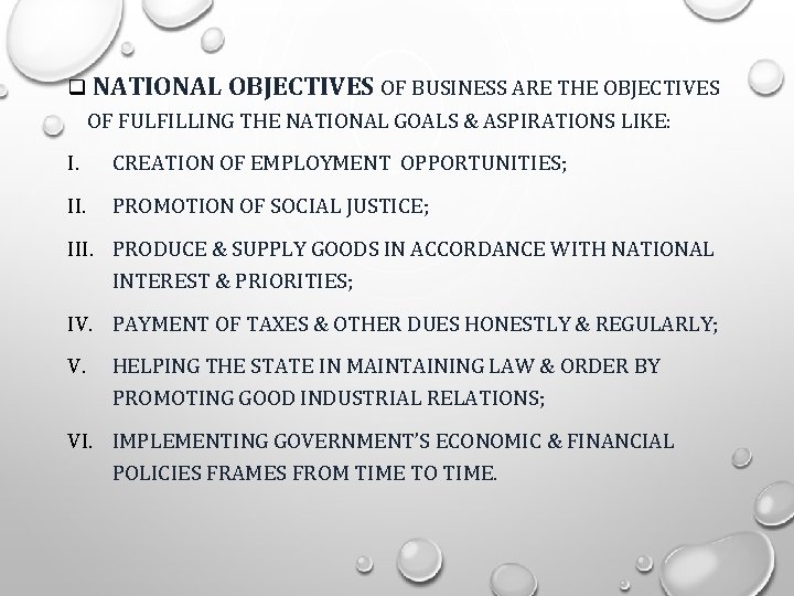 q NATIONAL OBJECTIVES OF BUSINESS ARE THE OBJECTIVES OF FULFILLING THE NATIONAL GOALS &