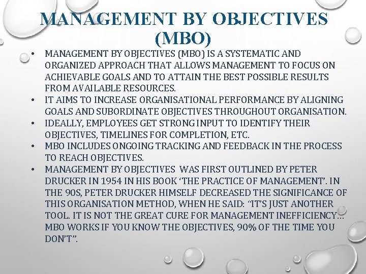  • • • MANAGEMENT BY OBJECTIVES (MBO) IS A SYSTEMATIC AND ORGANIZED APPROACH