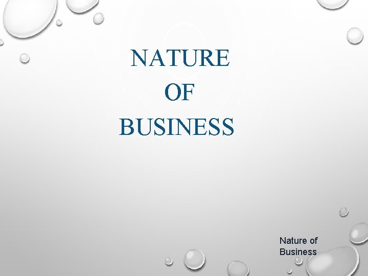 NATURE OF BUSINESS Nature of Business 